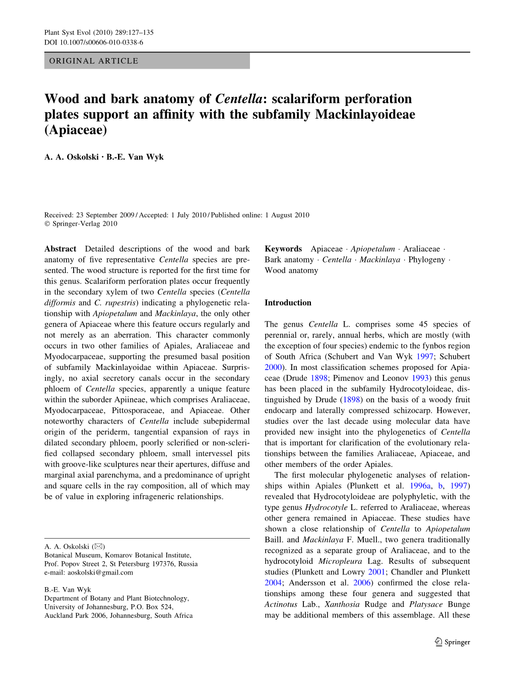 Wood and Bark Anatomy of Centella: Scalariform Perforation Plates Support an Afﬁnity with the Subfamily Mackinlayoideae (Apiaceae)