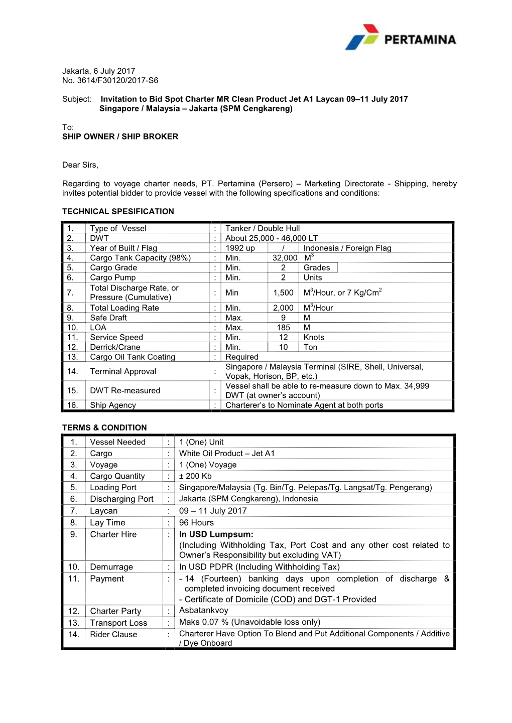 Invitation to Bid Spot Charter MR Clean Product Jet A1 Laycan 09–11 July 2017 Singapore / Malaysia – Jakarta (SPM Cengkareng)