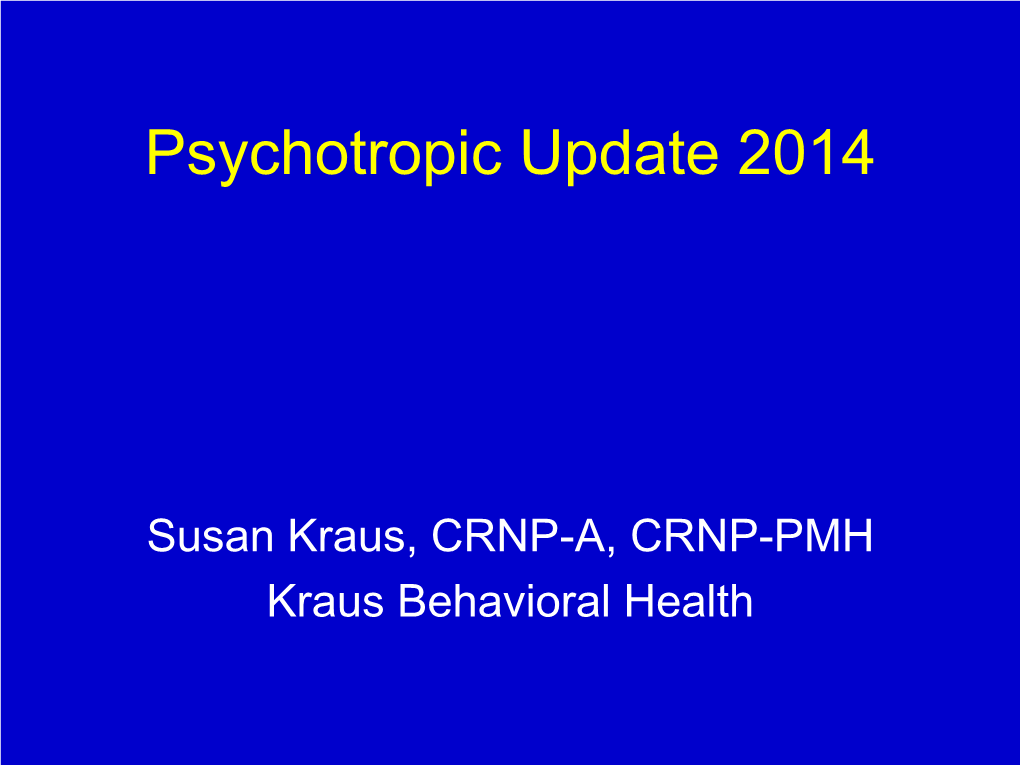 Psychotropic Update 2014