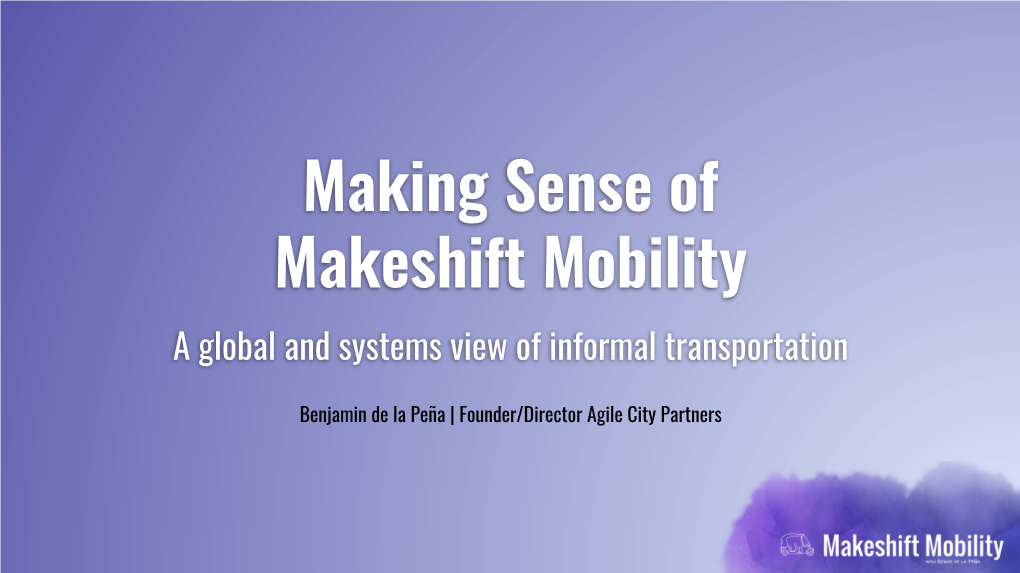 Presentation on Making Sense of Makeshift Mobility