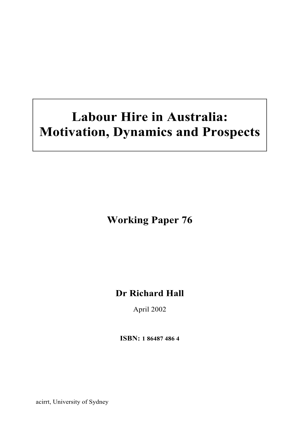 Labour Hire in Australia: Motivation, Dynamics and Prospects