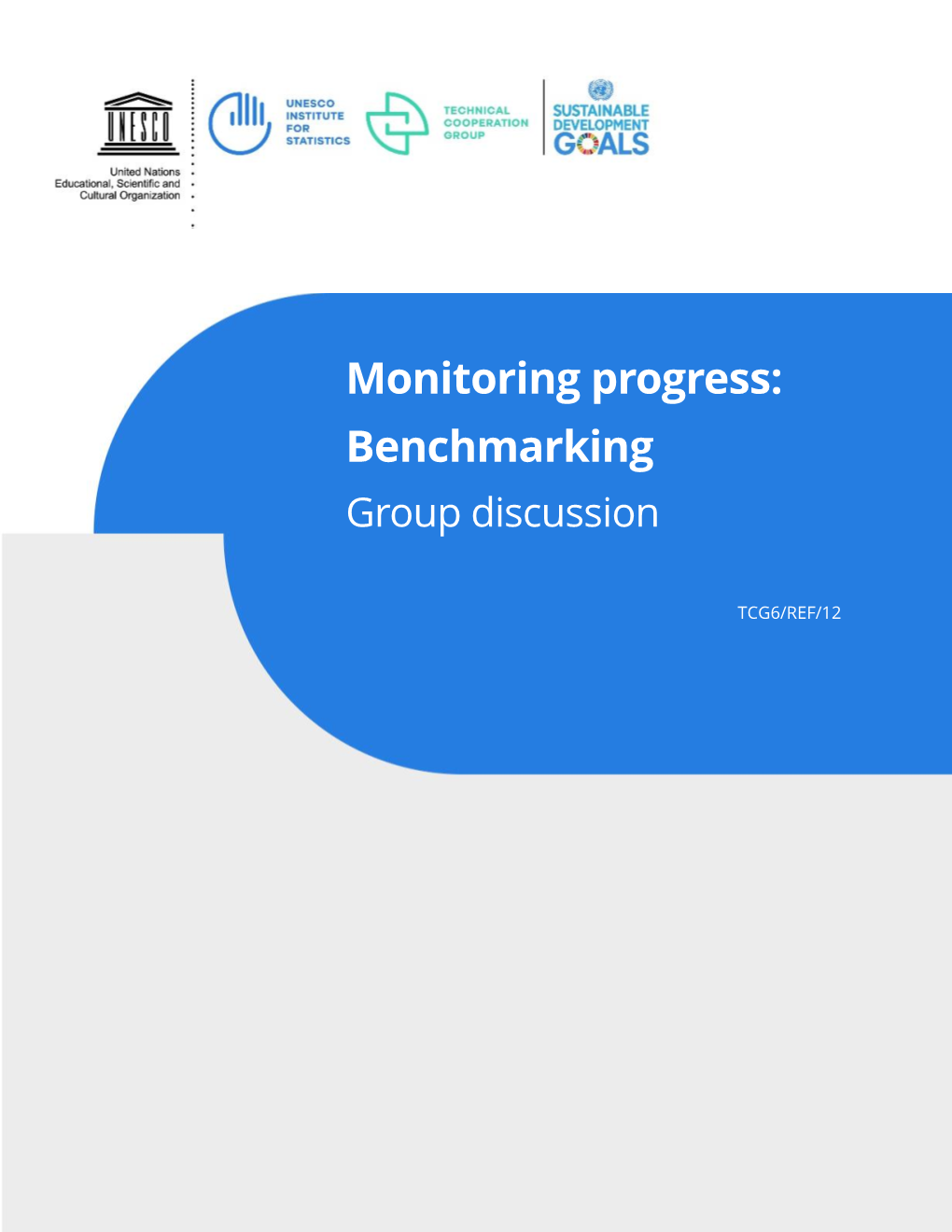 REF/12 Monitoring Progress: Benchmarking Group Discussion