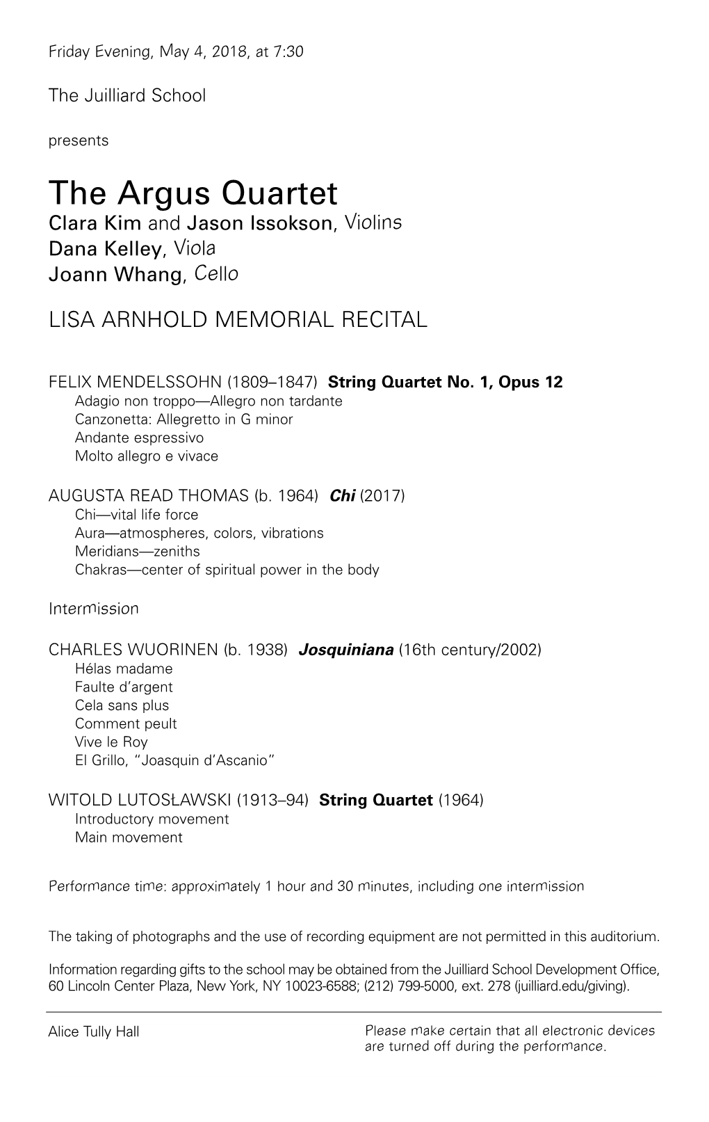 The Argus Quartet Clara Kim and Jason Issokson , Violins Dana Kelley , Viola Joann Whang , Cello