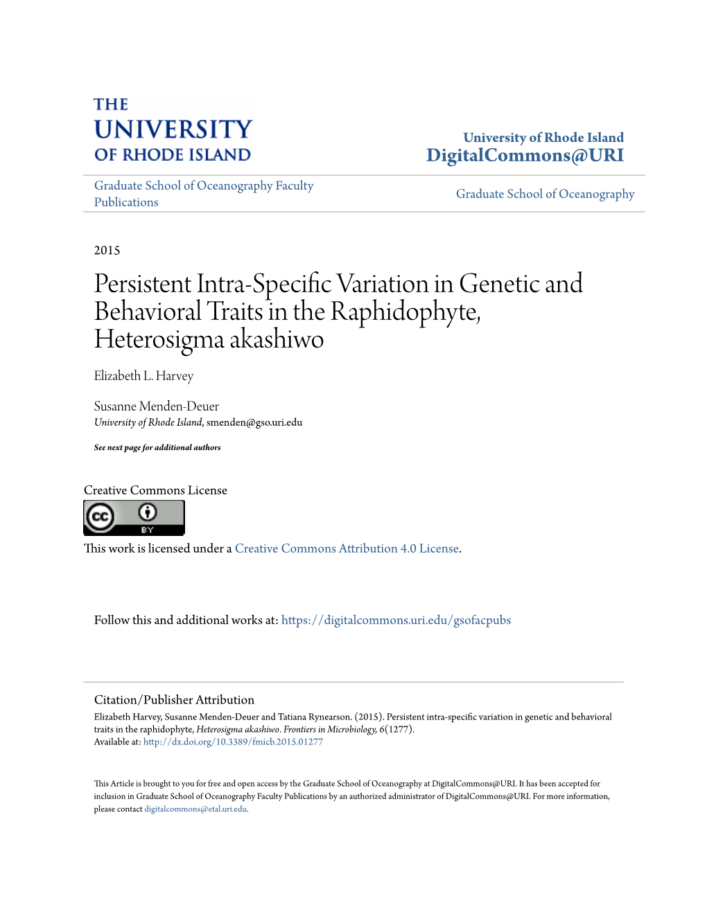 Persistent Intra-Specific Variation in Genetic and Behavioral Traits in The