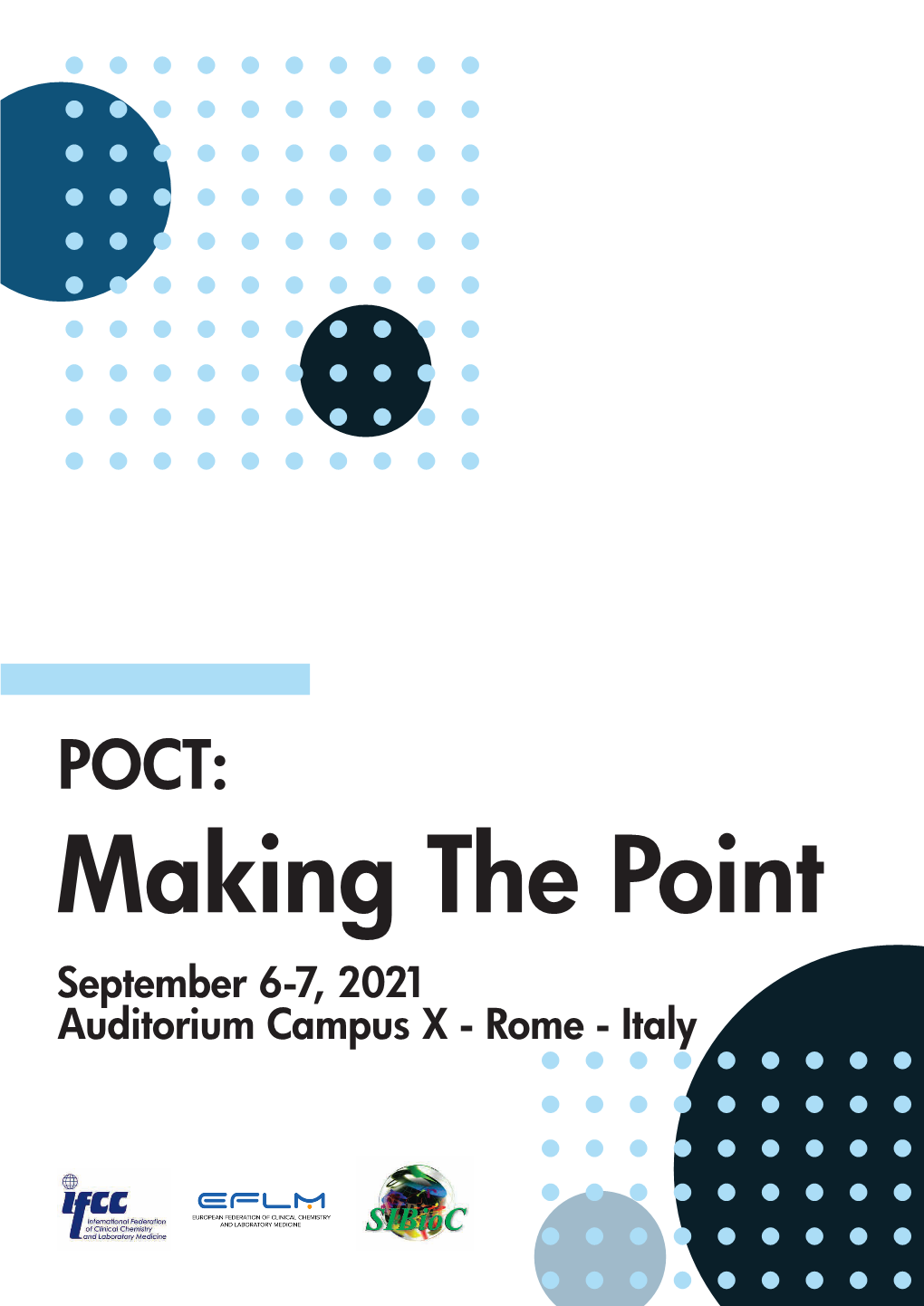 POCT: Making the Point September 6-7, 2021 Auditorium Campus X - Rome - Italy Outline Programme Day 1