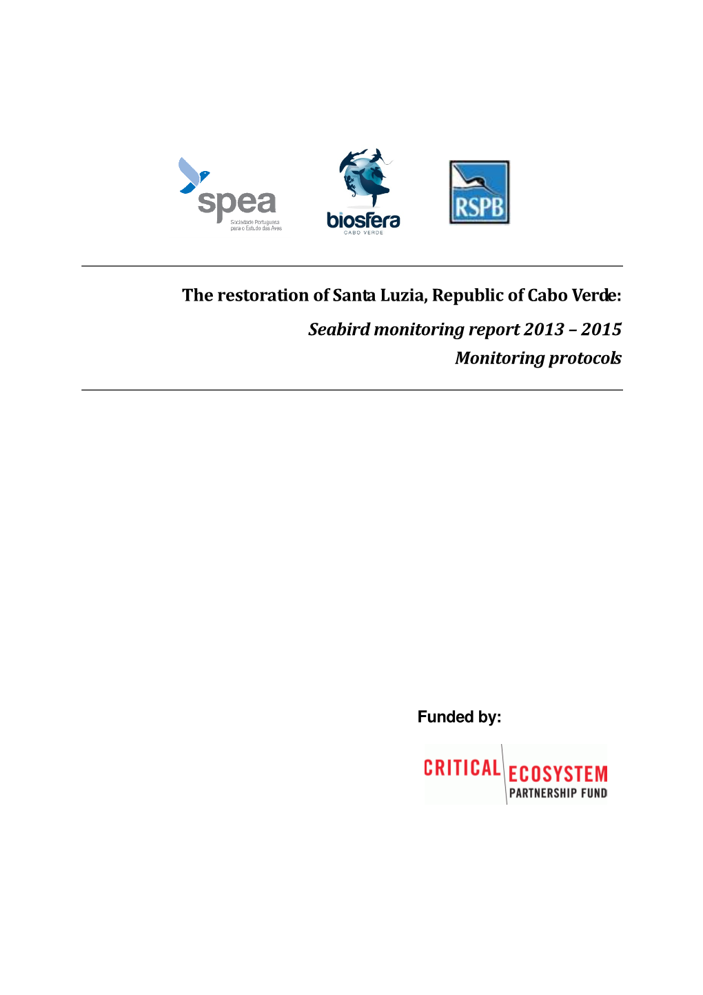 The Restoration of Santa Luzia, Republic of Cabo Verde: Seabird Monitoring Report 2013 – 2015 Monitoring Protocols