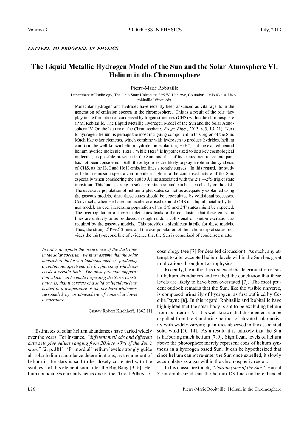 The Liquid Metallic Hydrogen Model of the Sun and the Solar Atmosphere VI