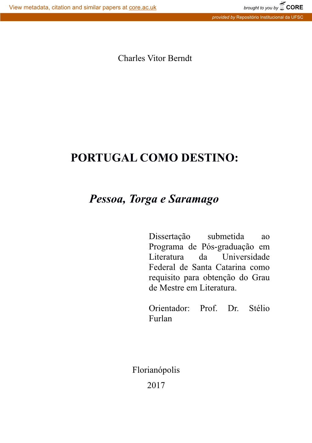 PORTUGAL COMO DESTINO: Pessoa, Torga E Saramago