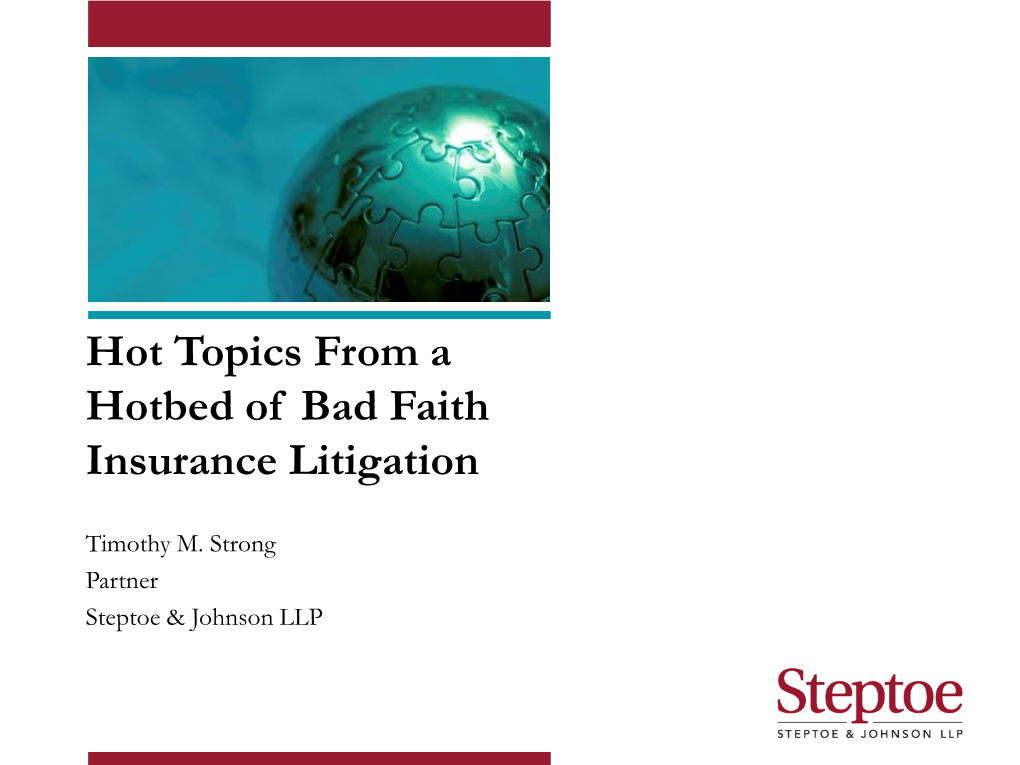 Hot Topics from a Hotbed of Bad Faith Insurance Litigation