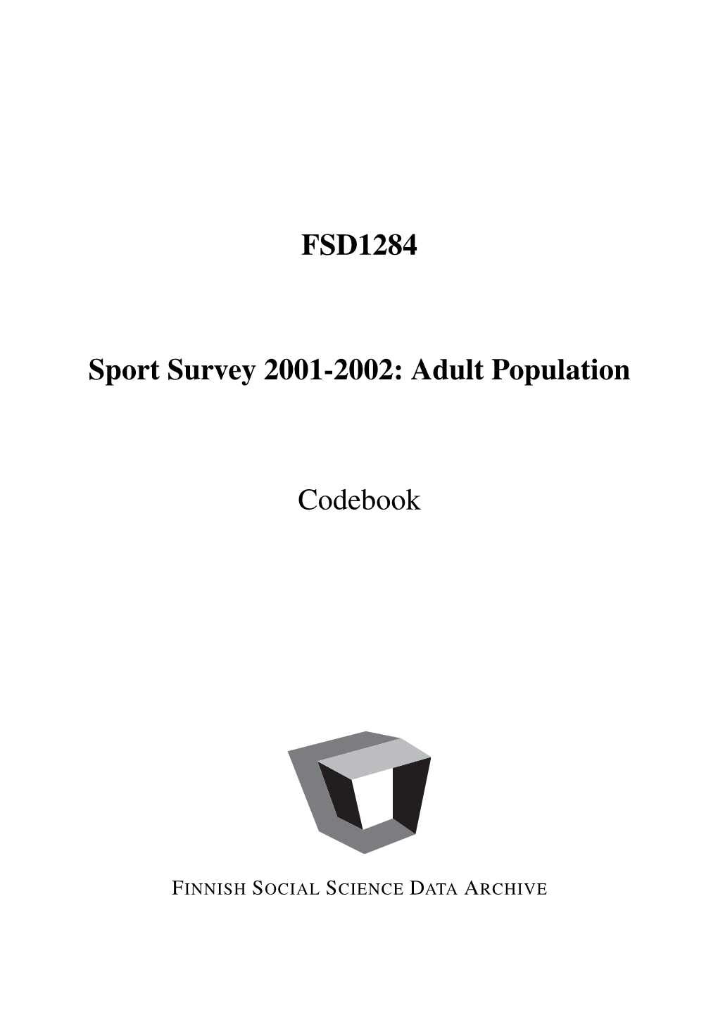 FSD1284 Sport Survey 2001-2002: Adult Population Codebook