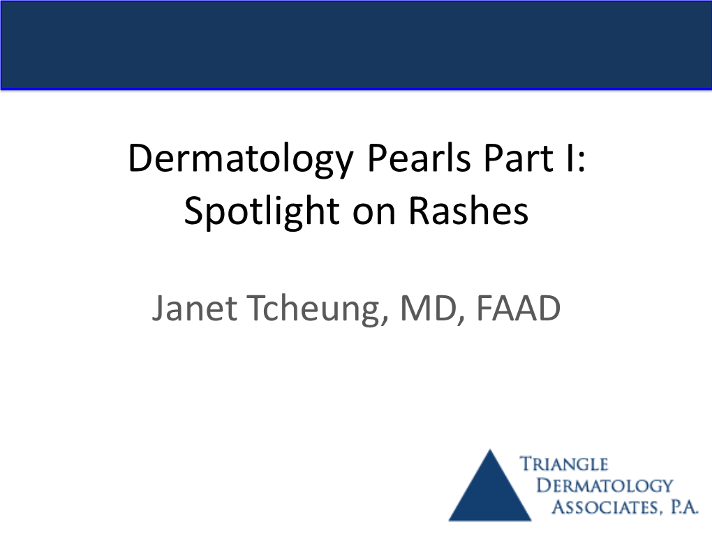 Dermatology Pearls Part I: Spotlight on Rashes