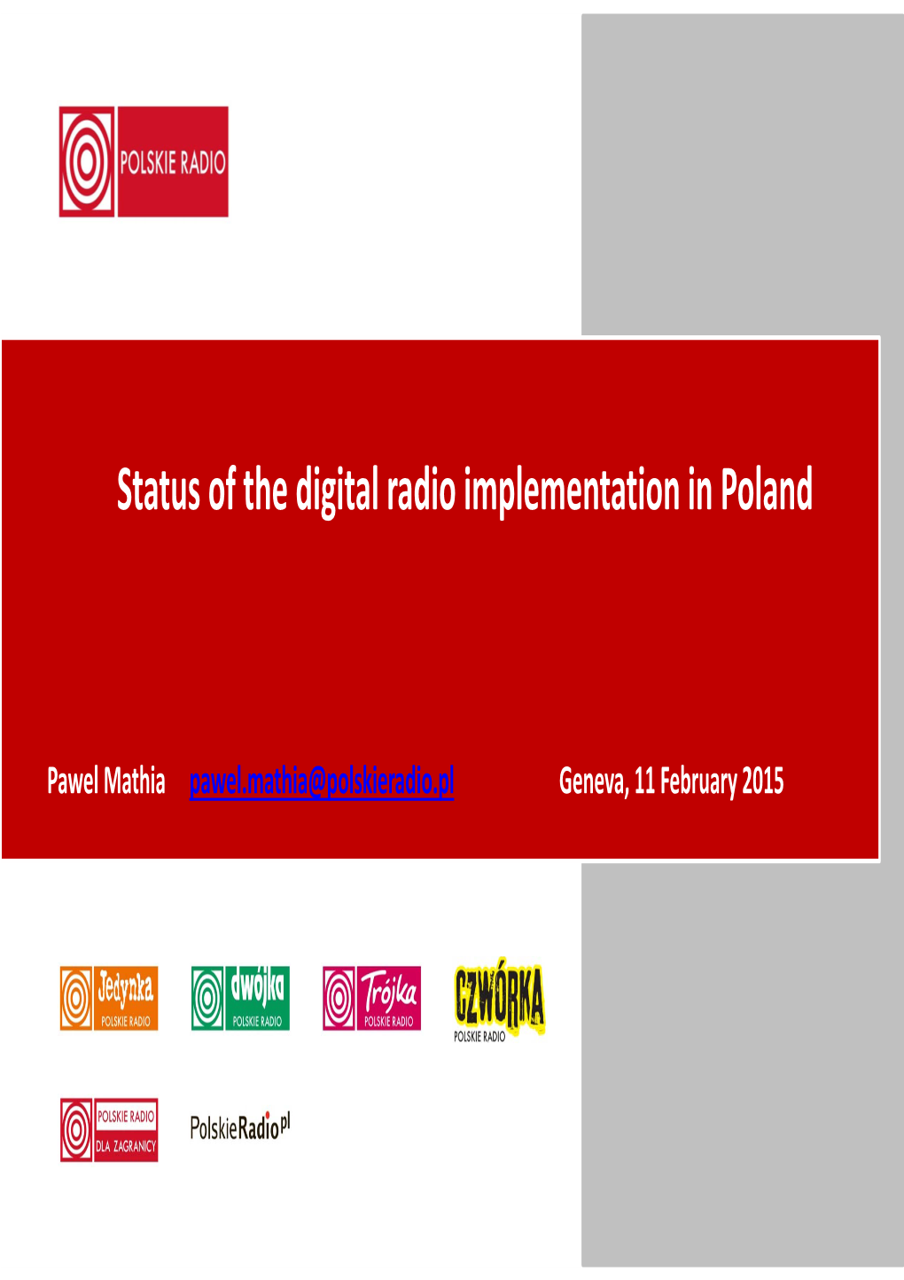 Status of the Digital Radio Implementation in Poland