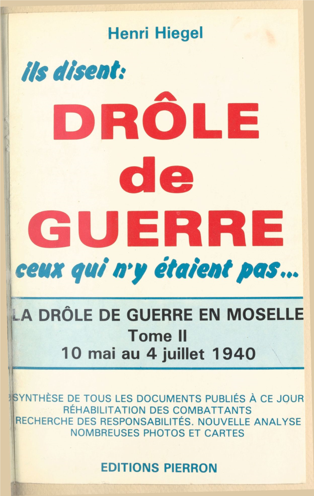 La Drôle De Guerre En Moselle 1939 - 1940