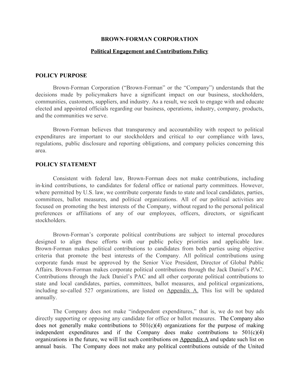 BROWN-FORMAN CORPORATION Political Engagement and Contributions Policy POLICY PURPOSE Brown-Forman Corporation (“Brown-Forman