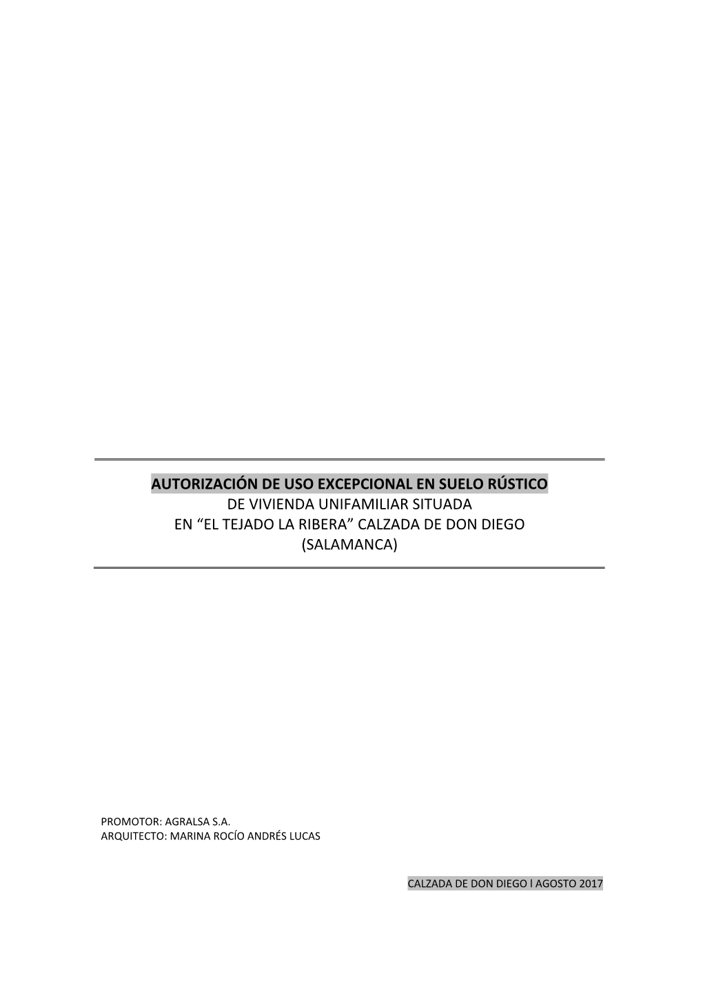 Autorización De Uso Excepcional En Suelo Rústico De Vivienda Unifamiliar Situada En “El Tejado La Ribera” Calzada De Don Diego (Salamanca)