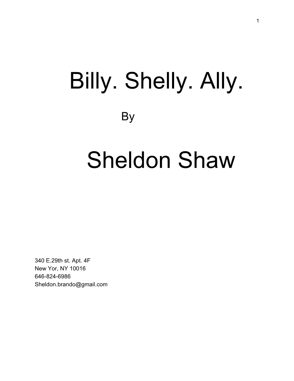 Billy. Shelly. Ally. Sheldon Shaw