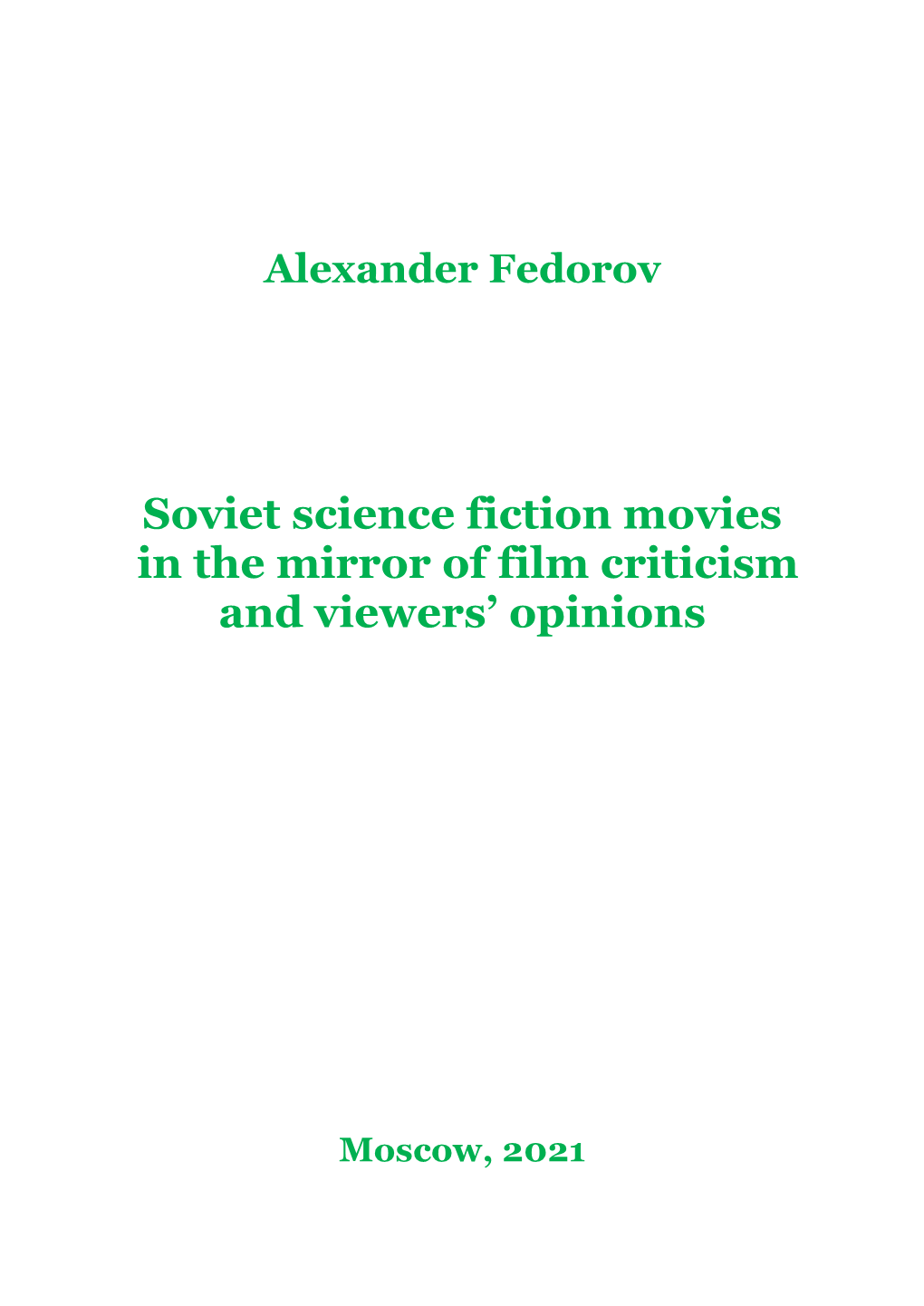 Soviet Science Fiction Movies in the Mirror of Film Criticism and Viewers' Opinions