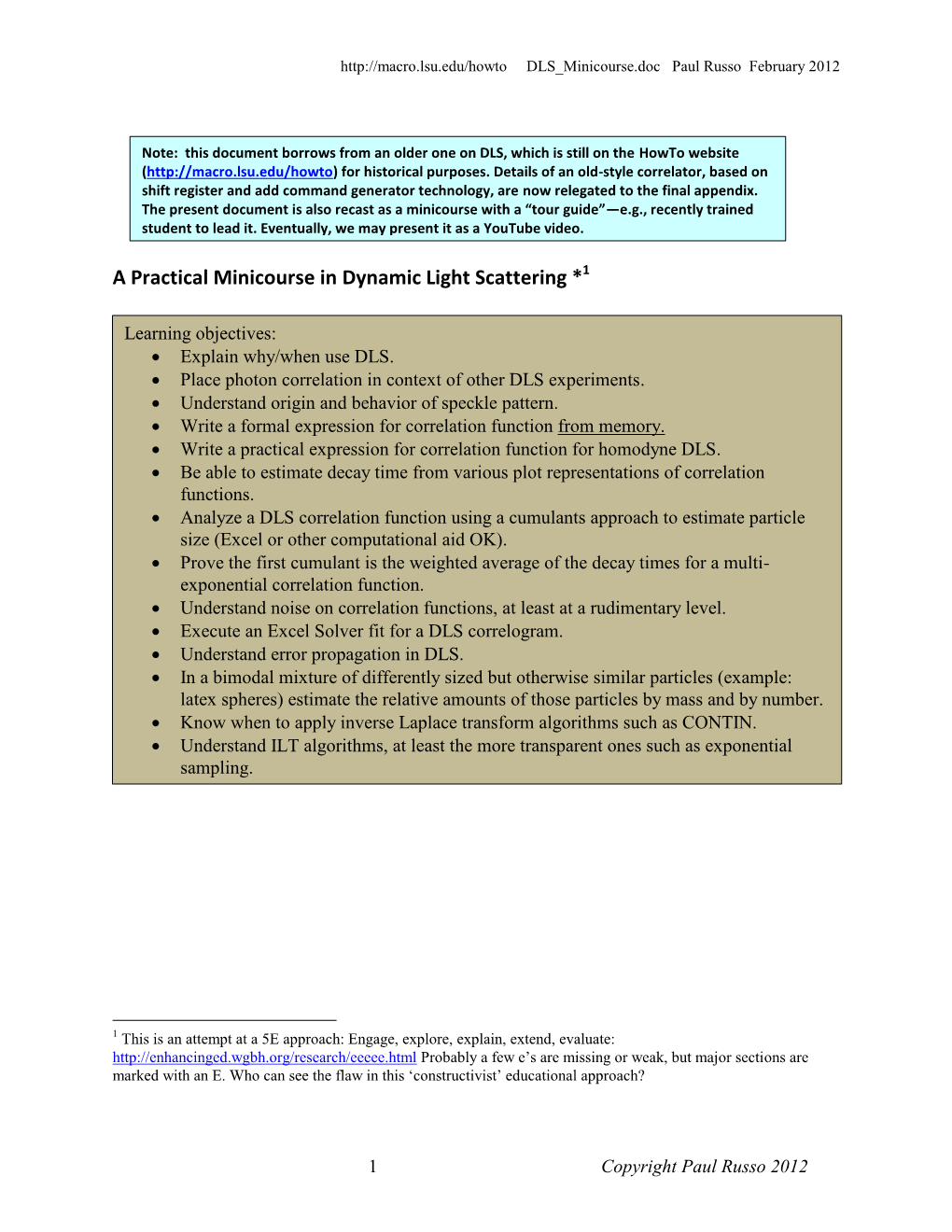 A Practical Minicourse in Dynamic Light Scattering *1