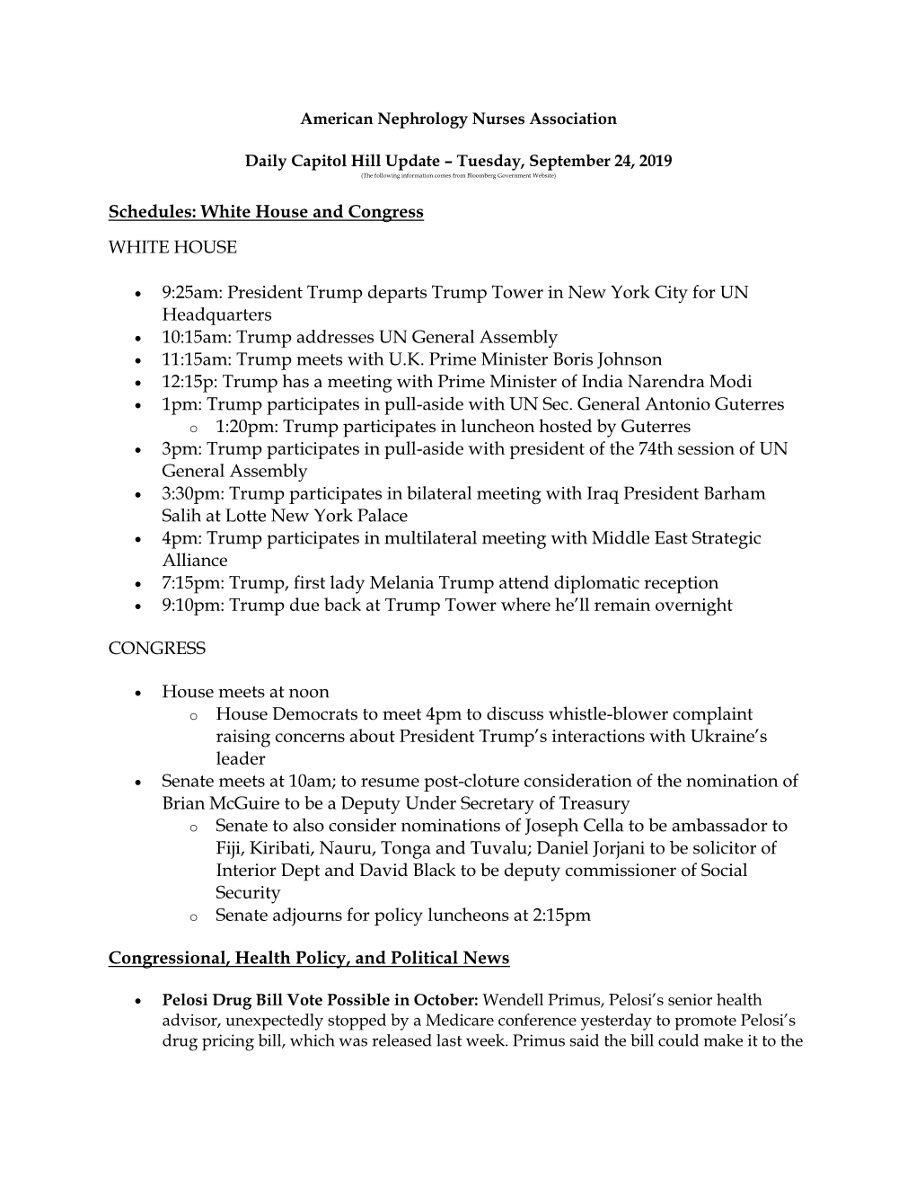 President Trump Departs Trump Tower in New York City for UN Headquarters  10:15Am: Trump Addresses UN General Assembly  11:15Am: Trump Meets with U.K