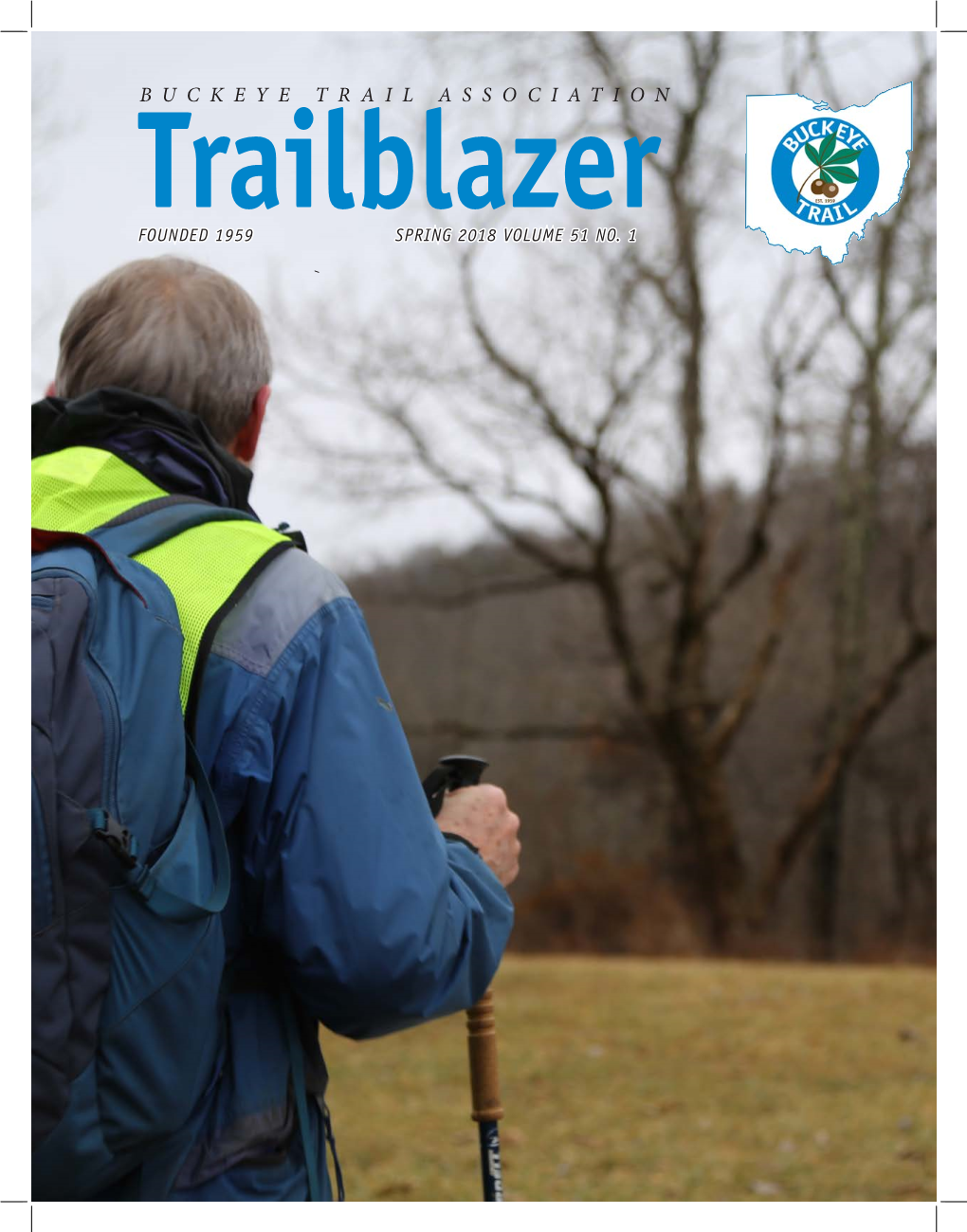 HELPING BOLSTER the BUCKEYE TRAIL Trailblazer UPDATES WITHIN the LOVELAND SECTION Published Quarterly by the 6 Buckeye Trail Association, Inc