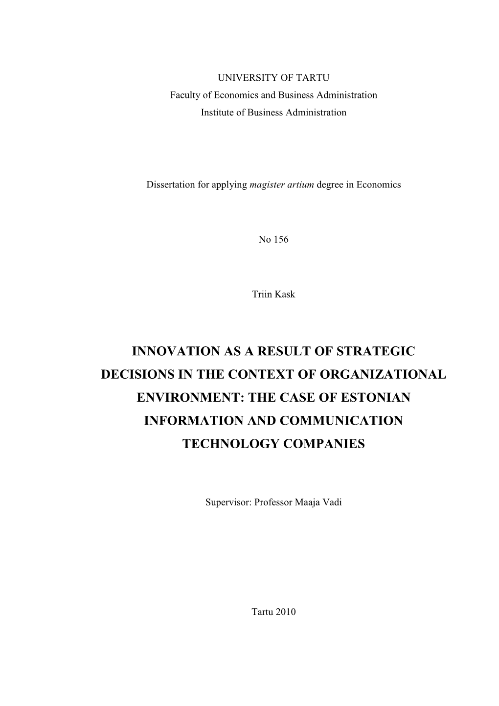 Innovation As a Result of Strategic Decisions in the Context of Organizational Environment: the Case of Estonian Information and Communication Technology Companies