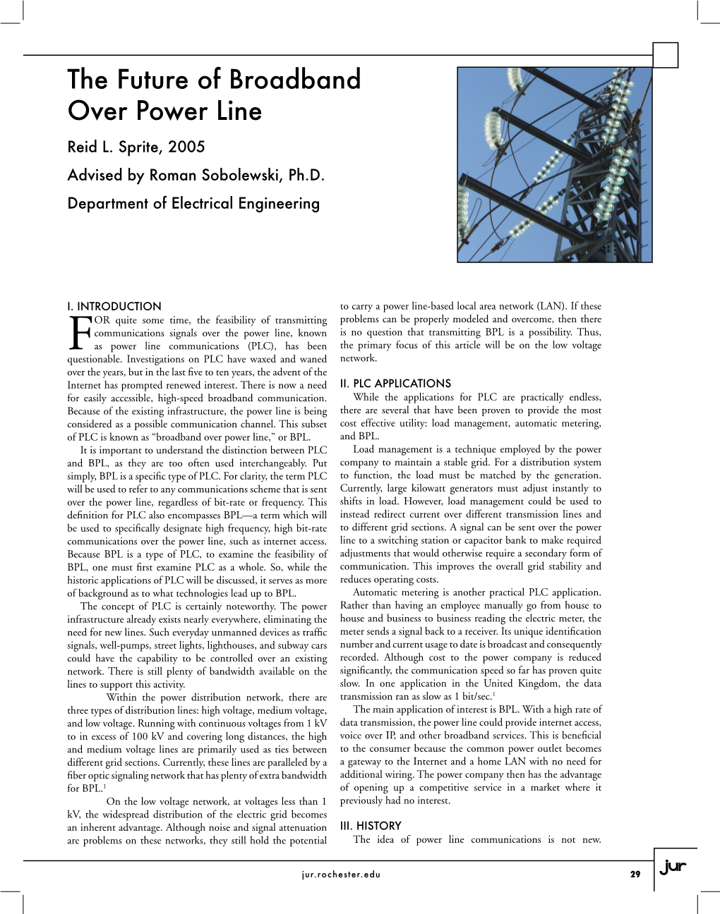 The Future of Broadband Over Power Line Reid L