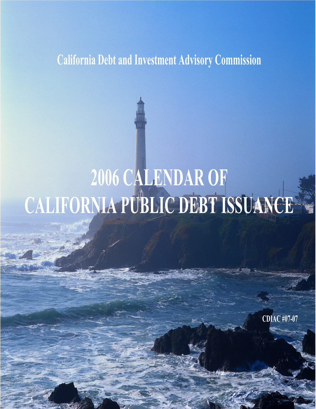 2006 Calendar of California Public Debt Issuance