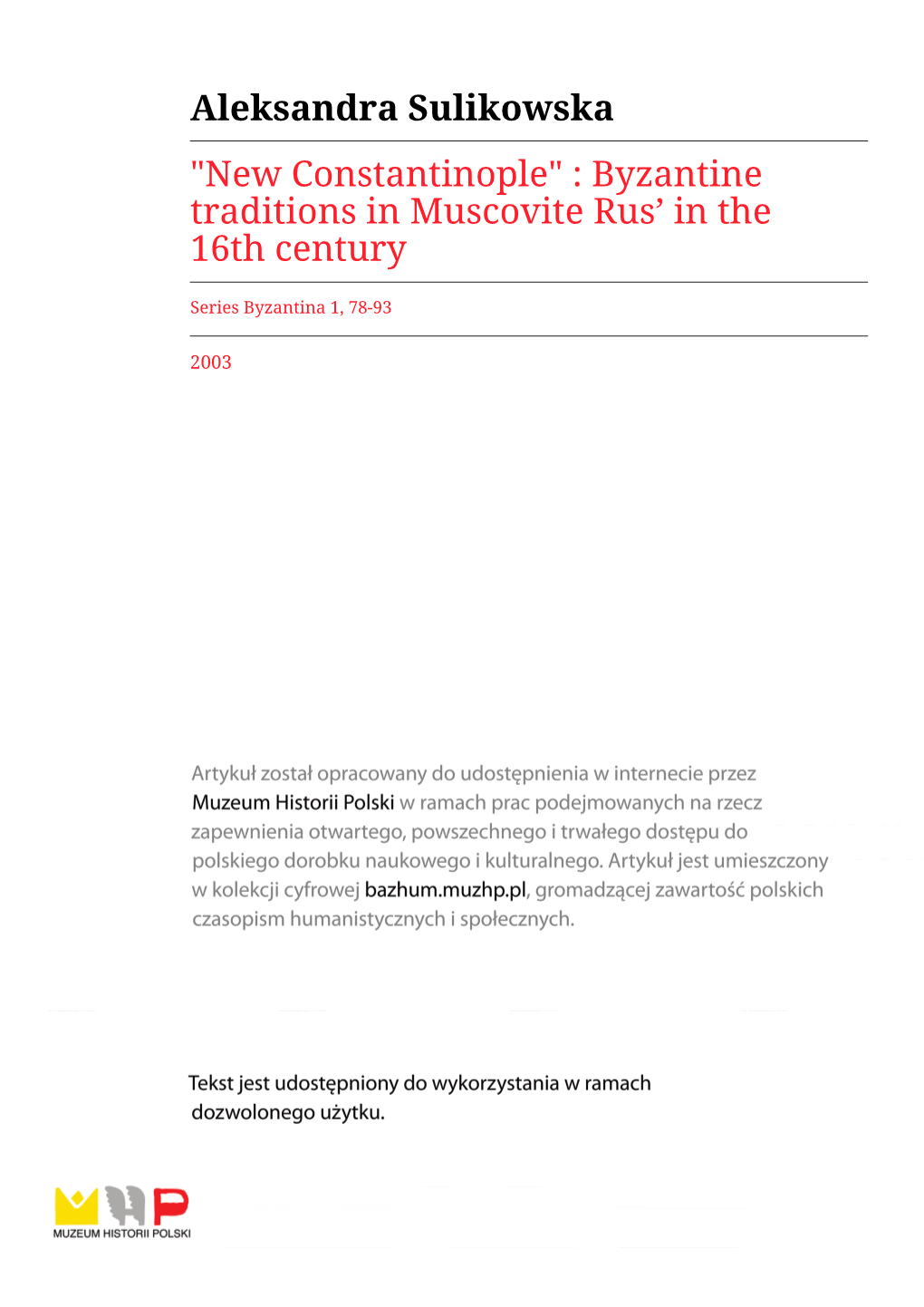 Aleksandra Sulikowska "New Constantinople" : Byzantine Traditions in Muscovite Rus' in the 16Th Century