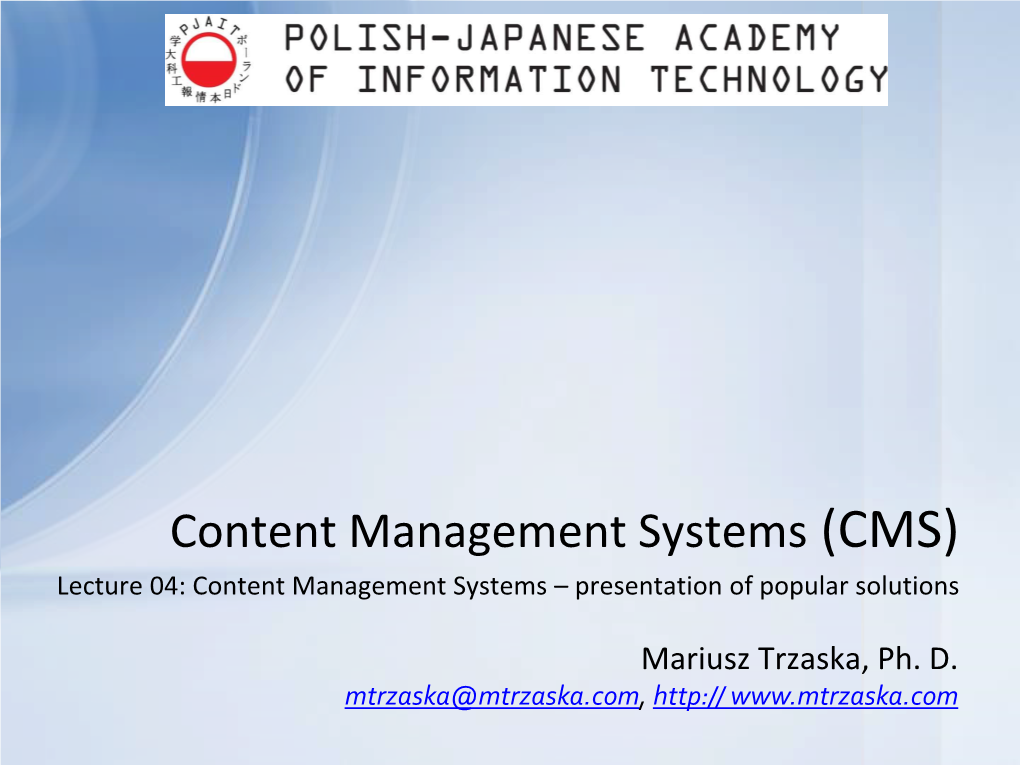 Content Management Systems (CMS) Lecture 04: Content Management Systems – Presentation of Popular Solutions