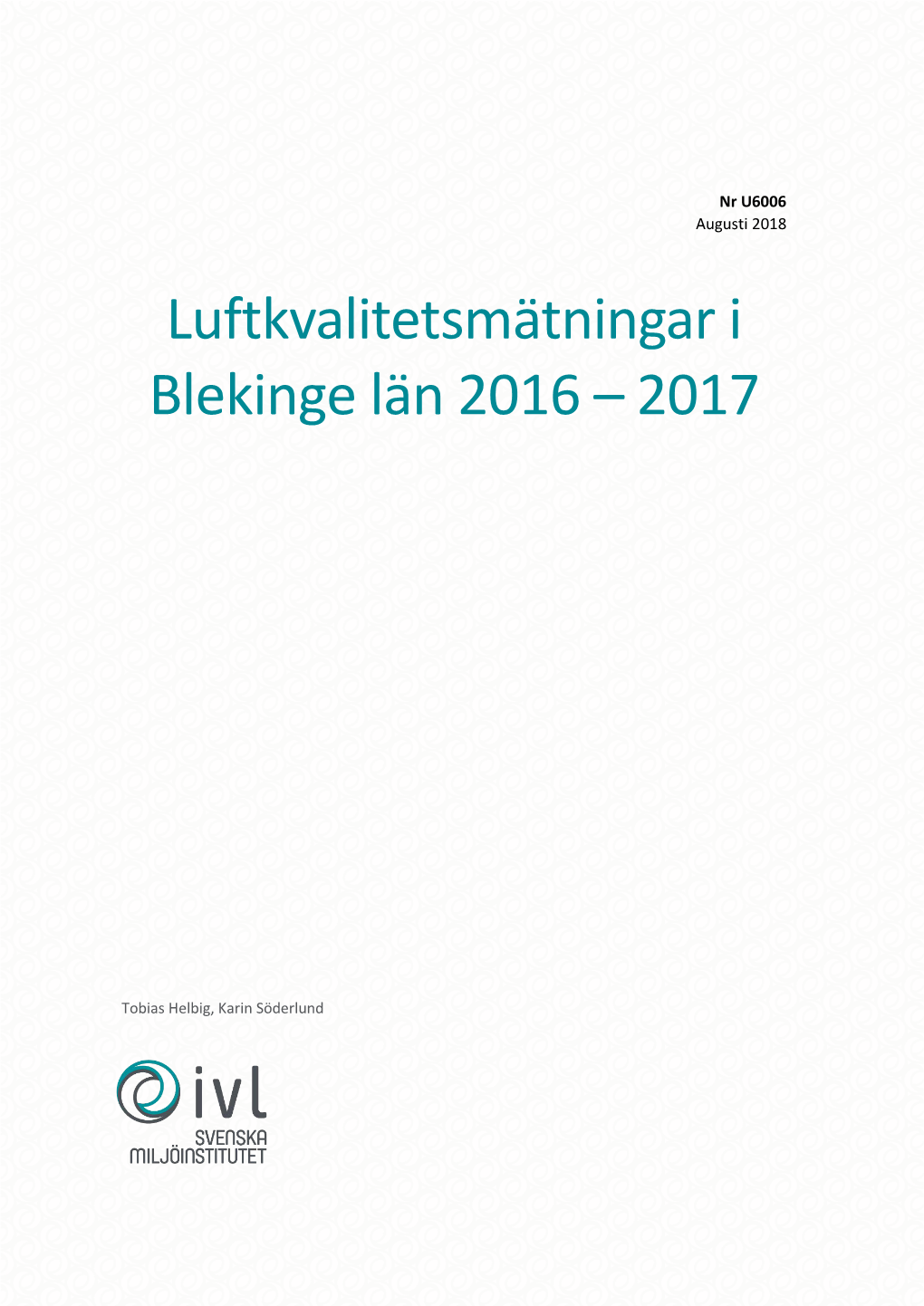 Luftkvalitetsmätningar I Blekinge Län 2016-2017