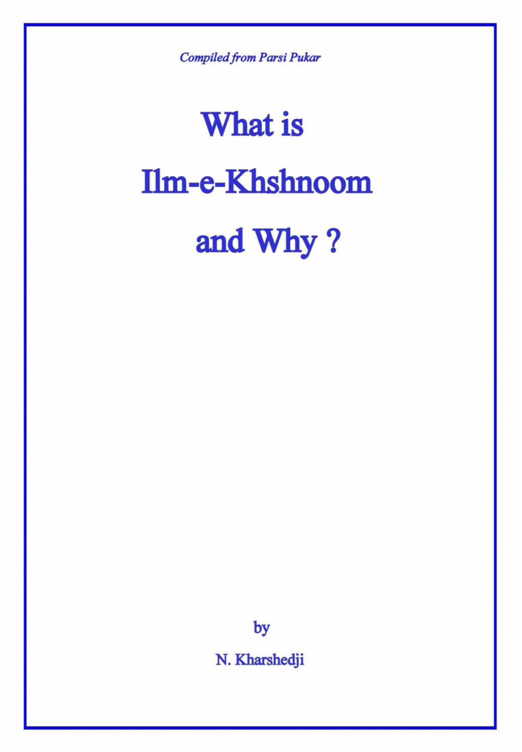 What Is Ilm-E-Khshnoom and Why?"