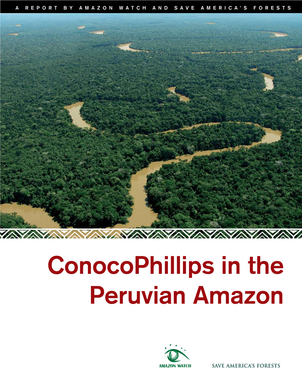 Conocophillips in the Peruvian Amazon Conocophillips in the Peruvian Amazon