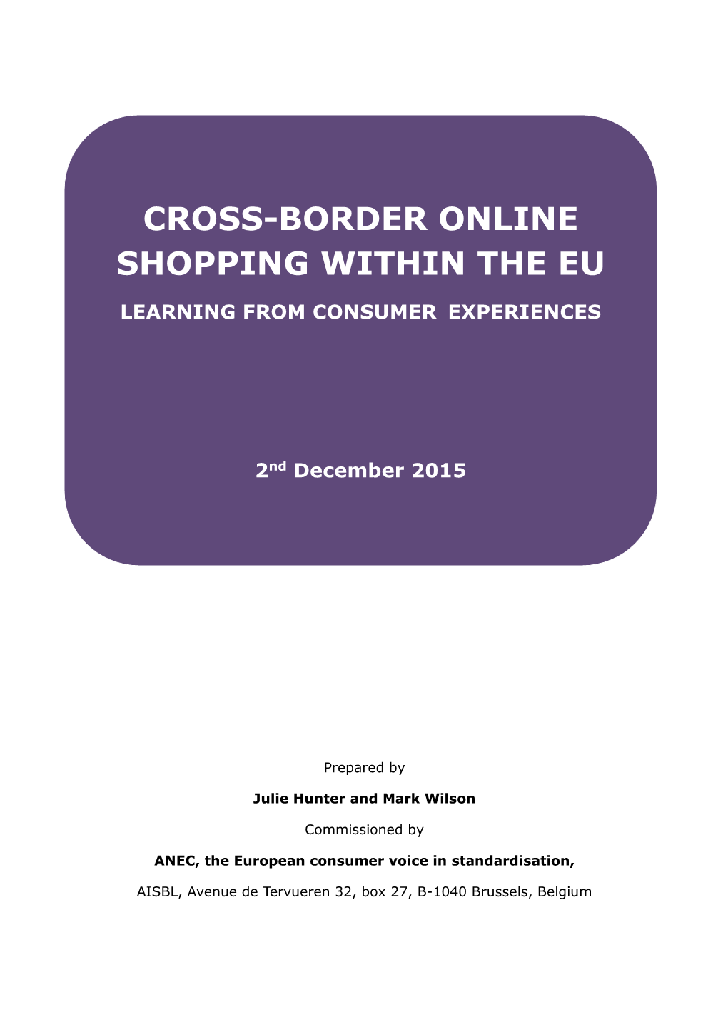 Cross-Border Online Shopping Within the Eu Learning from Consumer Experiences