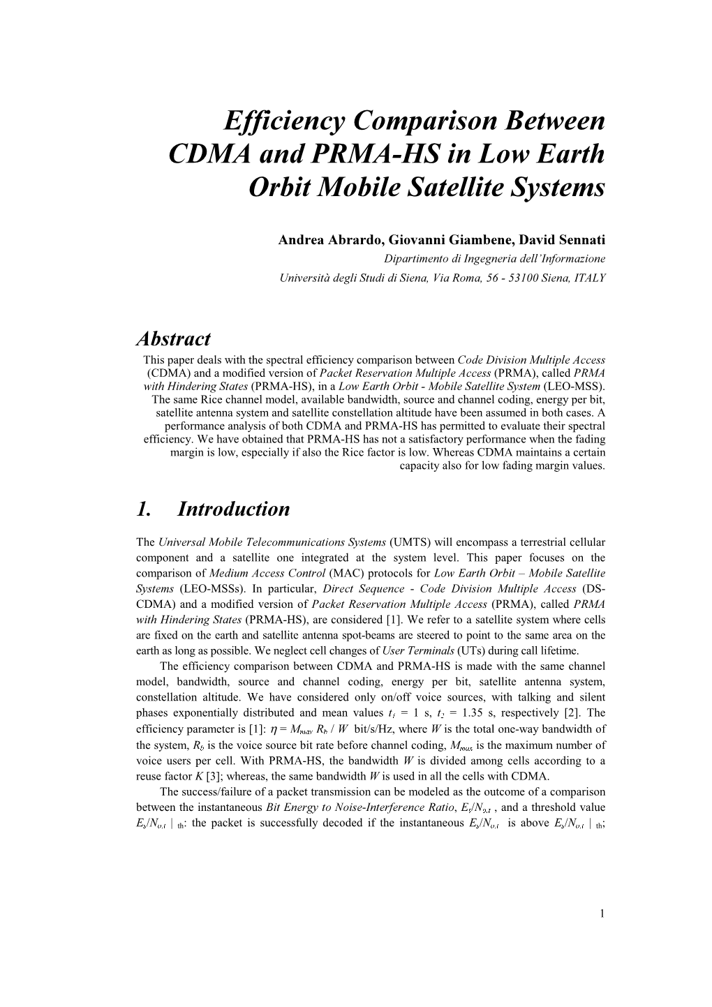 Efficiency Comparison Between CDMA and PRMA HS in Low Earth