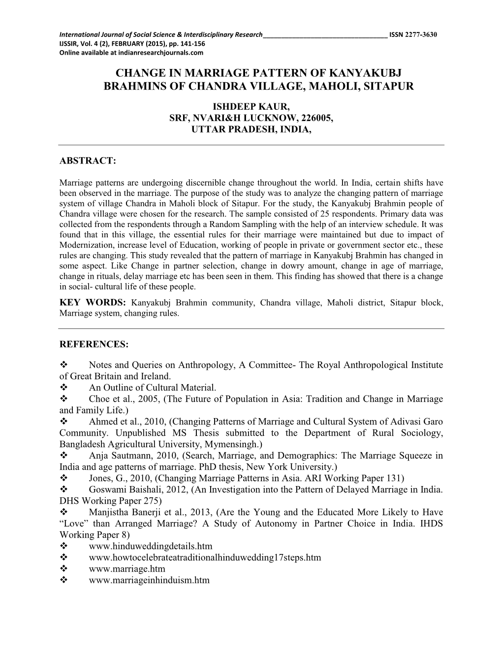 Change in Marriage Pattern of Kanyakubj Brahmins of Chandra Village, Maholi, Sitapur Ishdeep Kaur, Srf, Nvari&H Lucknow, 226005, Uttar Pradesh, India