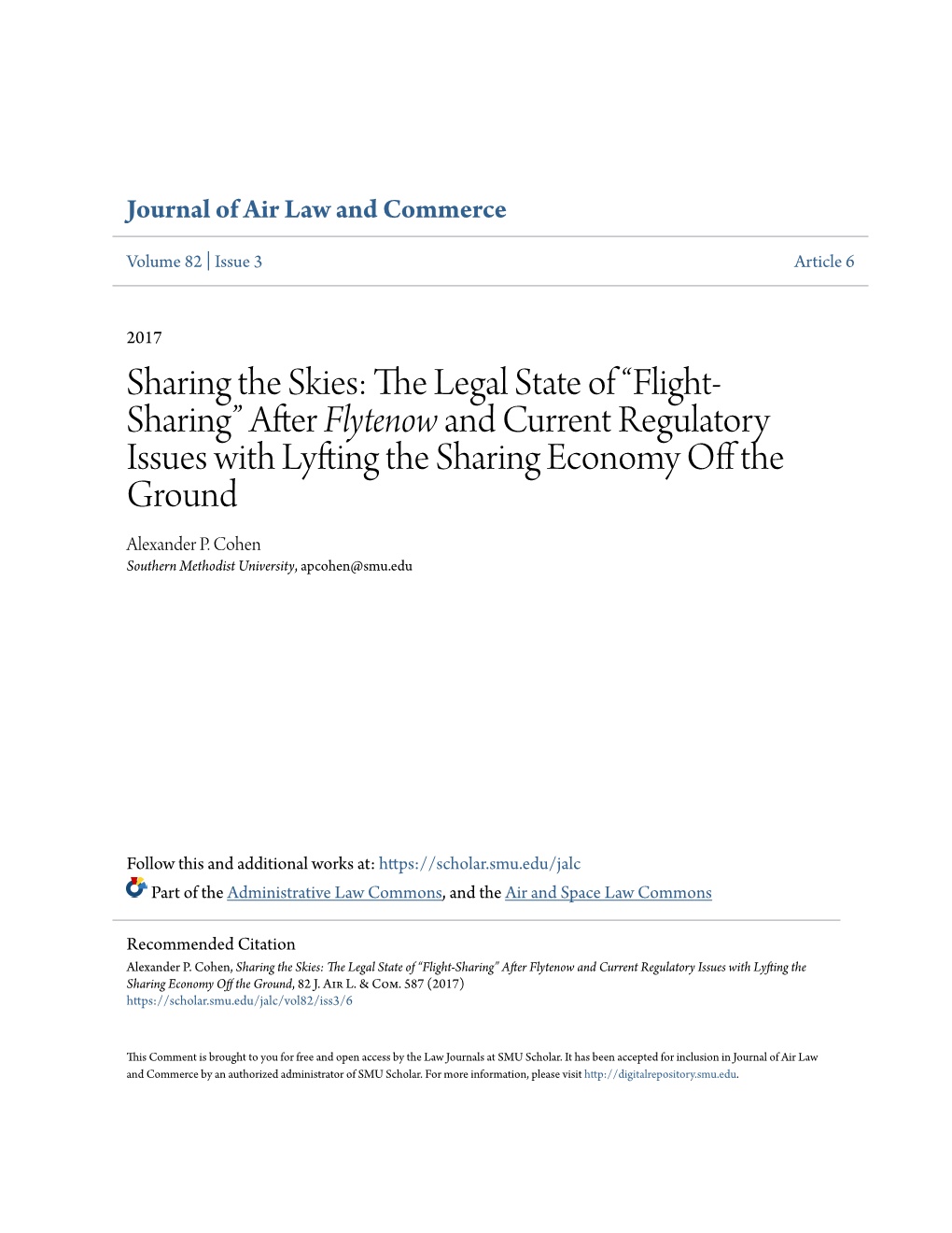Sharing the Skies: the Legal State of “Flight- Sharing” After Flytenow and Current Regulatory Issues with Lyfting the Sharing Economy Off the Ground Alexander P
