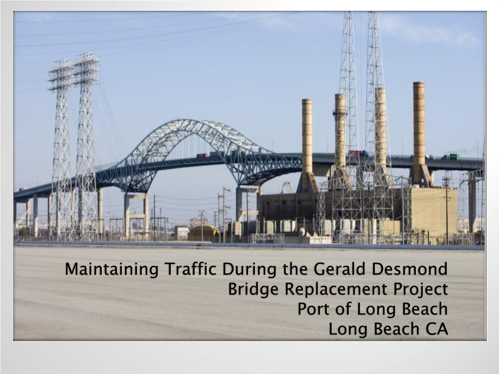 Maintaining Traffic During the Gerald Desmond Bridge Replacement