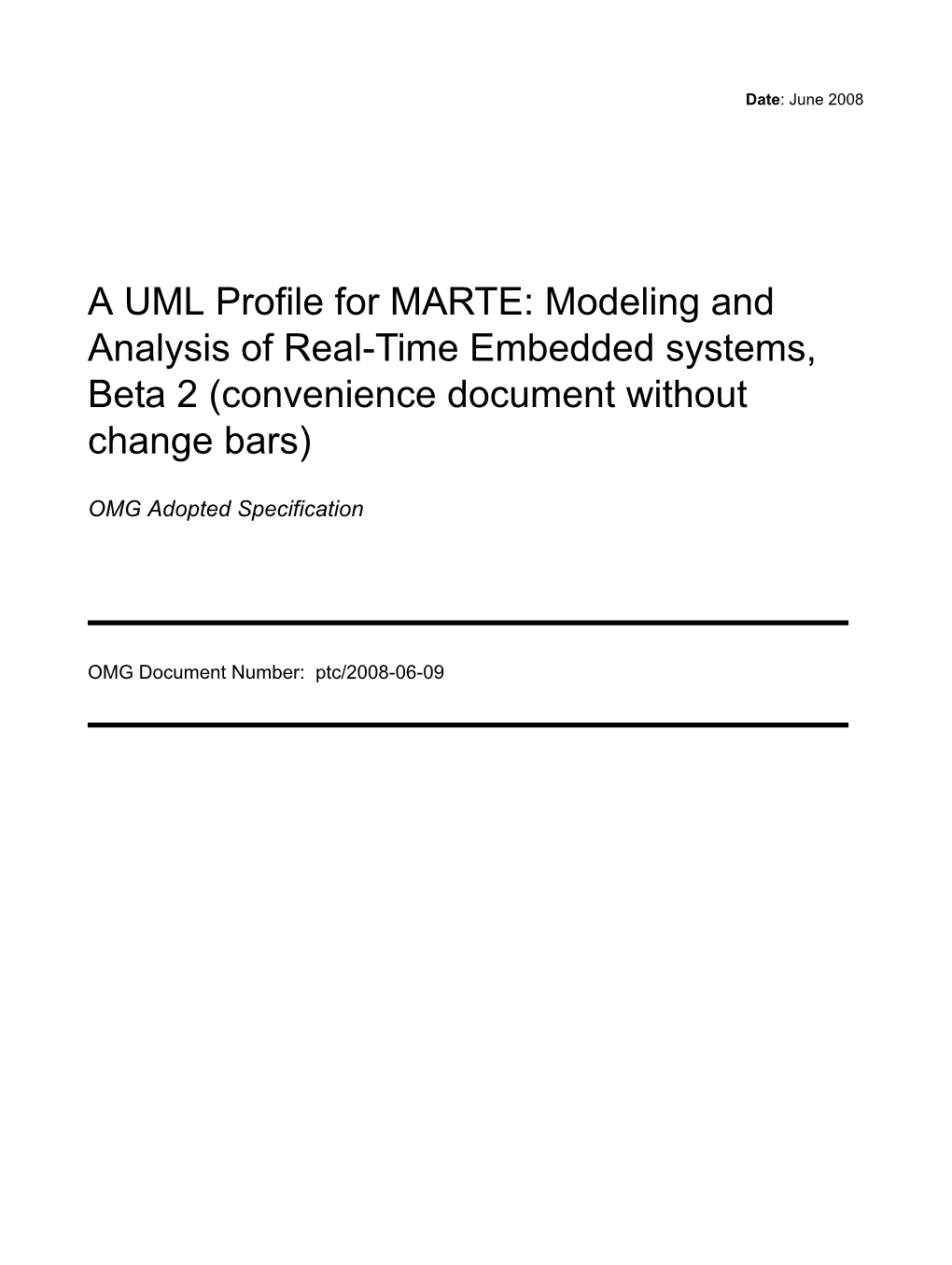 A UML Profile for MARTE: Modeling and Analysis of Real-Time Embedded Systems, Beta 2 (Convenience Document Without Change Bars)