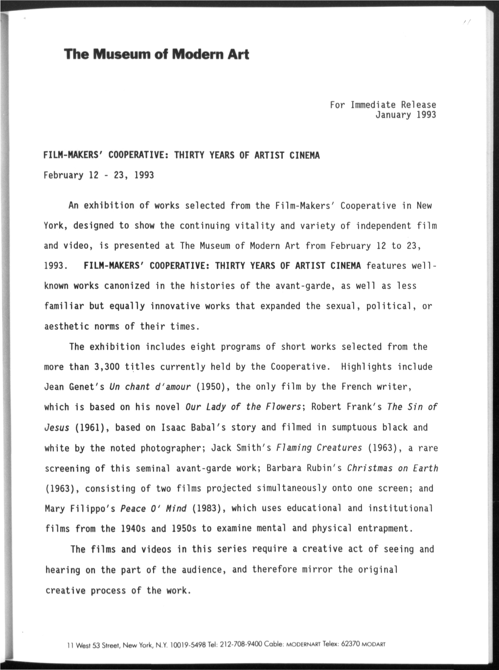 FILM-MAKERS' COOPERATIVE: THIRTY YEARS of ARTIST CINEMA February 12 - 23, 1993