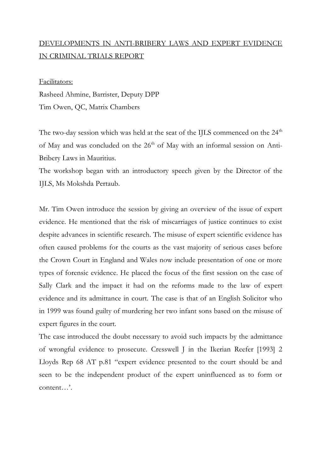 DEVELOPMENTS in ANTI-BRIBERY LAWS and EXPERT EVIDENCE in CRIMINAL TRIALS REPORT Facilitators: Rasheed Ahmine, Barrister, Deputy