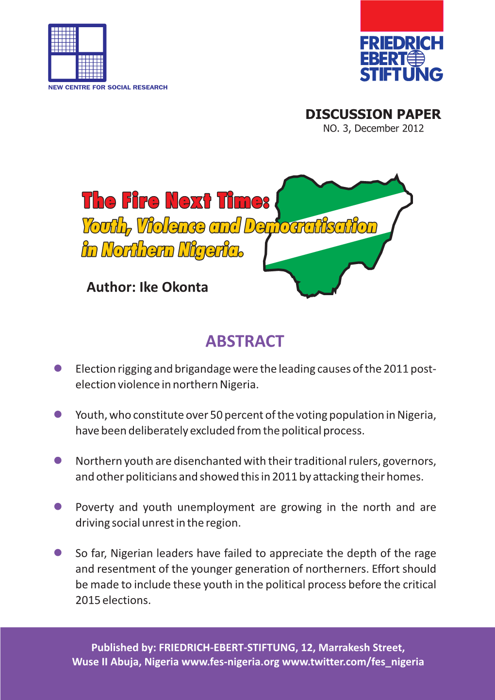 The Fire Next Time : Youth, Violence and Democratisation in Northern Nigeria