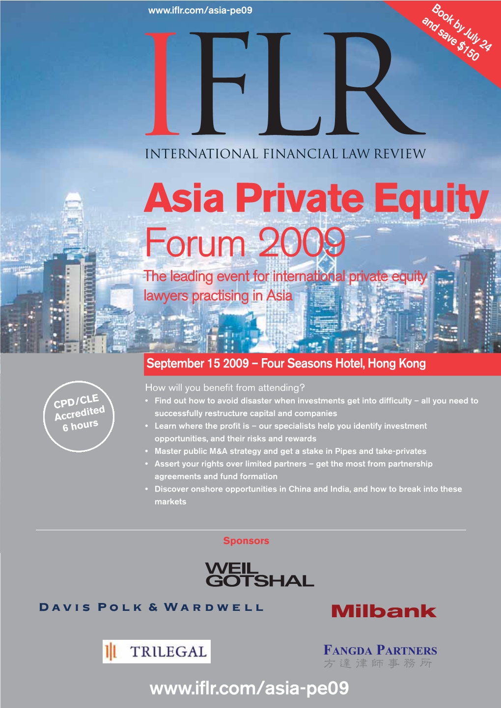 Asia Private Equity Forum 2009 the Leading Event for International Private Equity Lawyers Practising in Asia