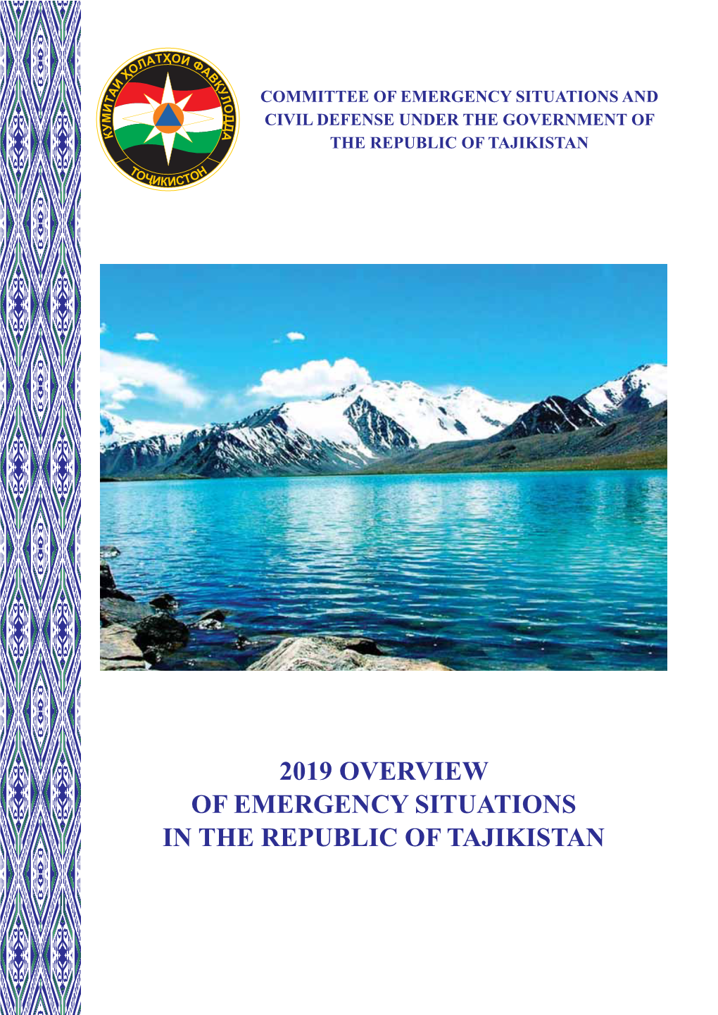 2019 Overview of Emergency Situations in the Republic of Tajikistan Prevention, Protection, Rescue!