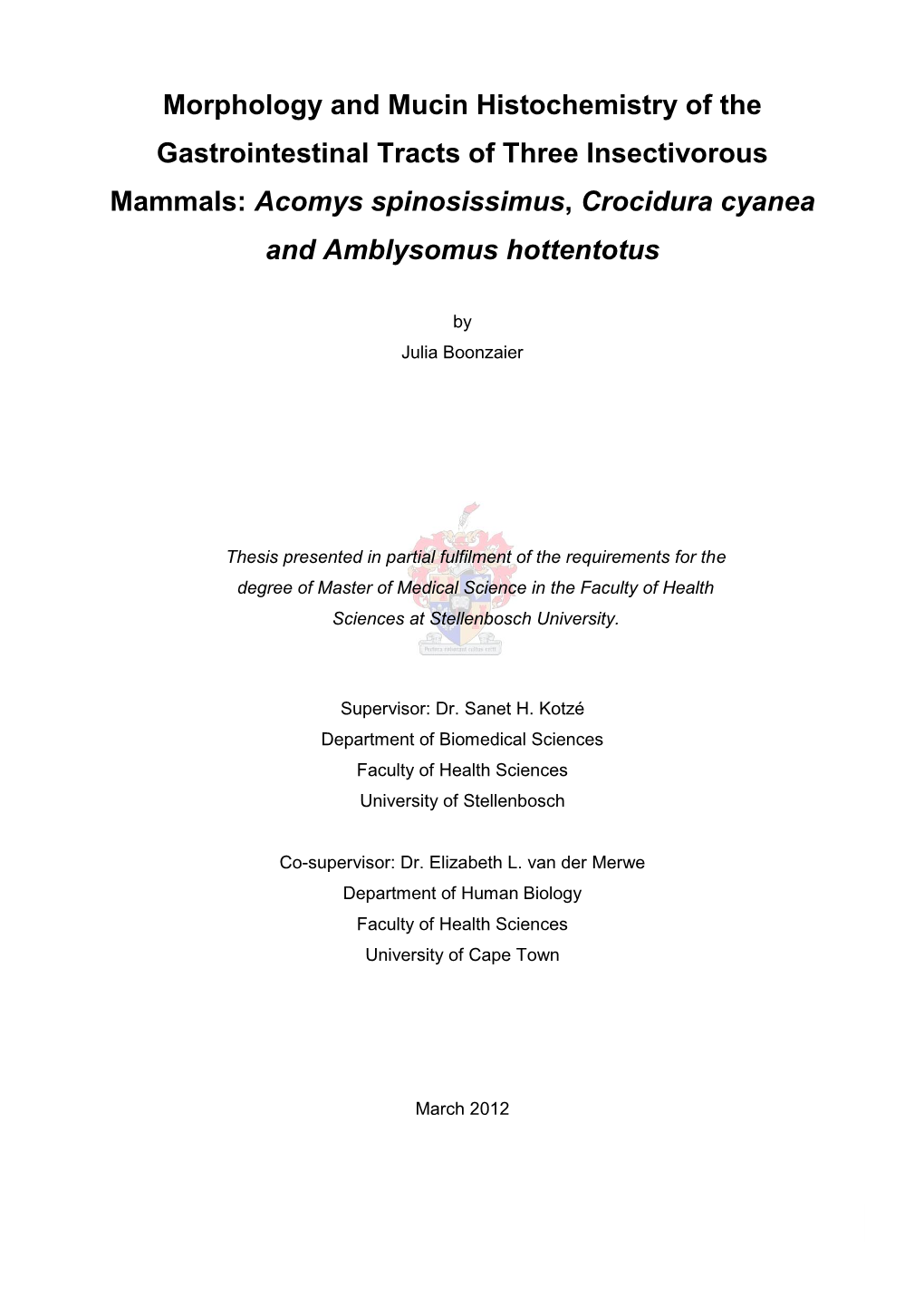 Morphology and Mucin Histochemistry of the Gastrointestinal Tracts of Three Insectivorous Mammals: Acomys Spinosissimus, Crocidura Cyanea and Amblysomus Hottentotus