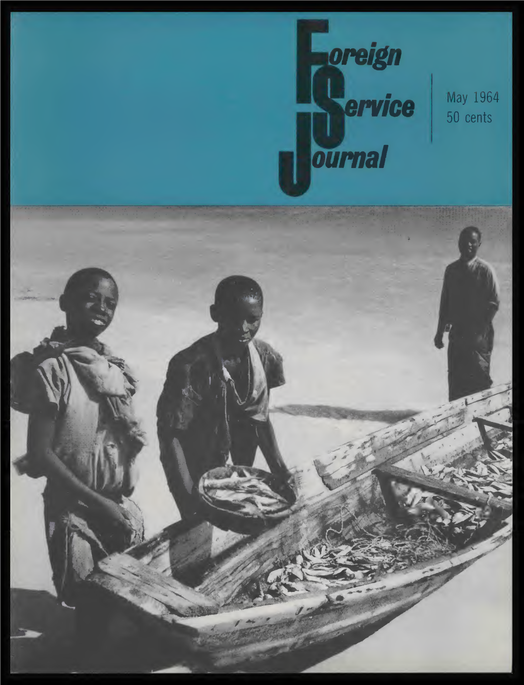 The Foreign Service Journal, May 1964