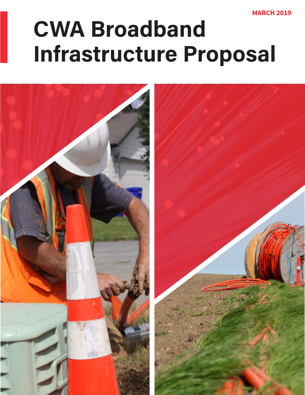 CWA Broadband Infrastructure Proposal CWA Broadband Infrastructure Proposal