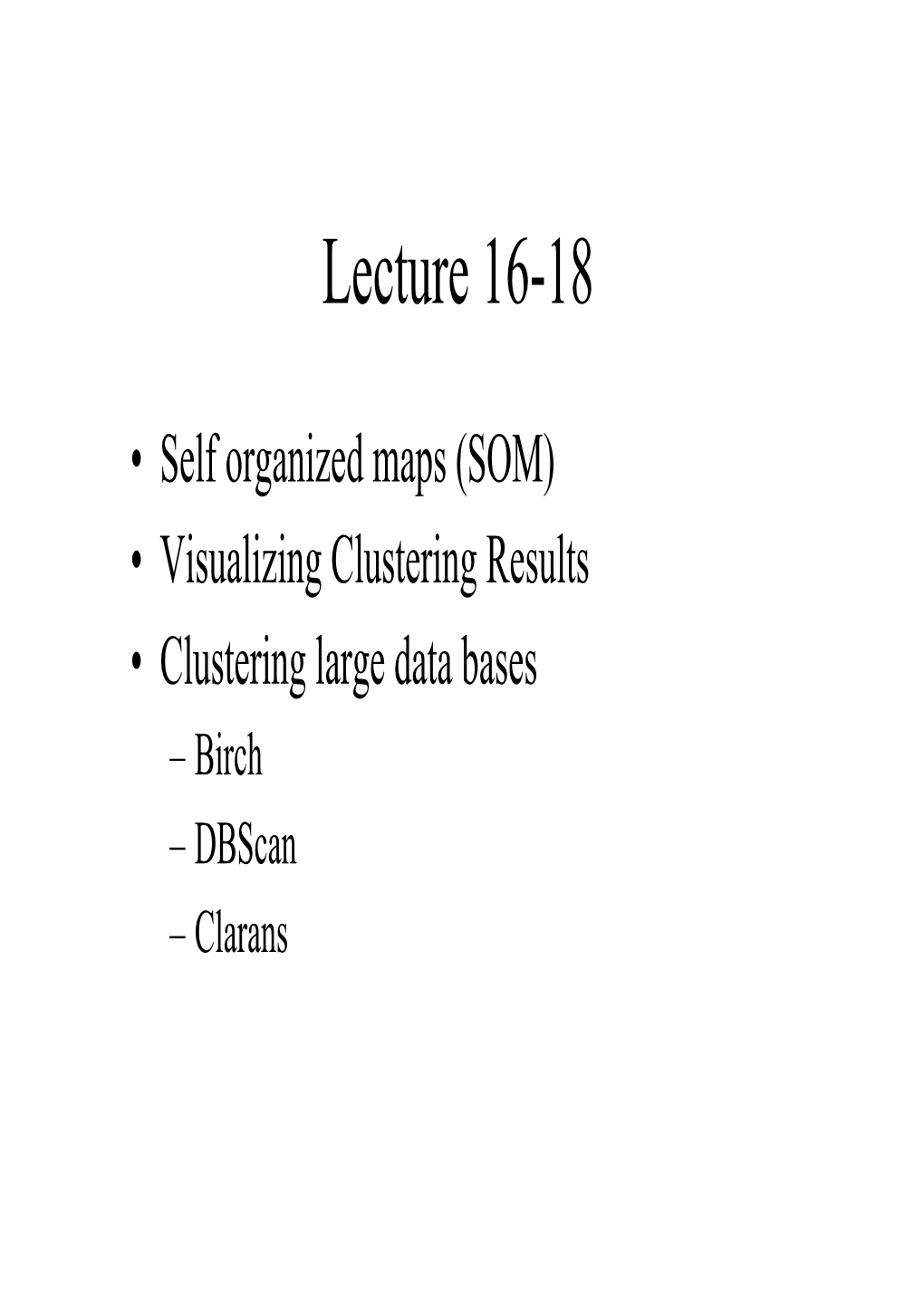 Lecture 16-18): Clustering Large Data Bases