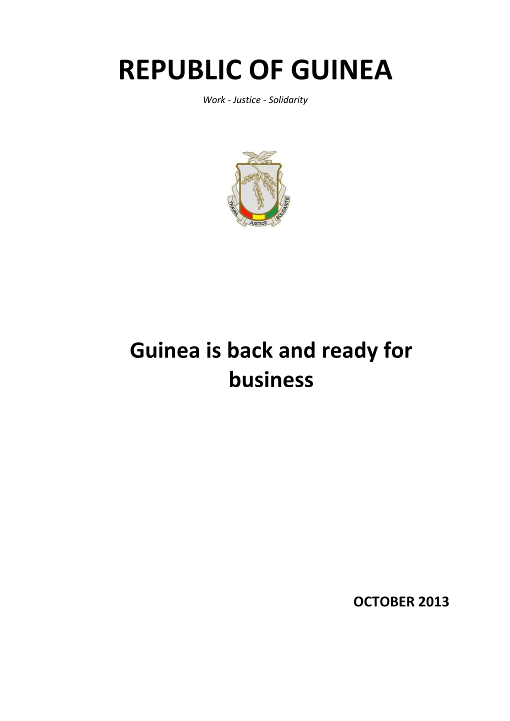 REPUBLIC of GUINEA Work - Justice - Solidarity