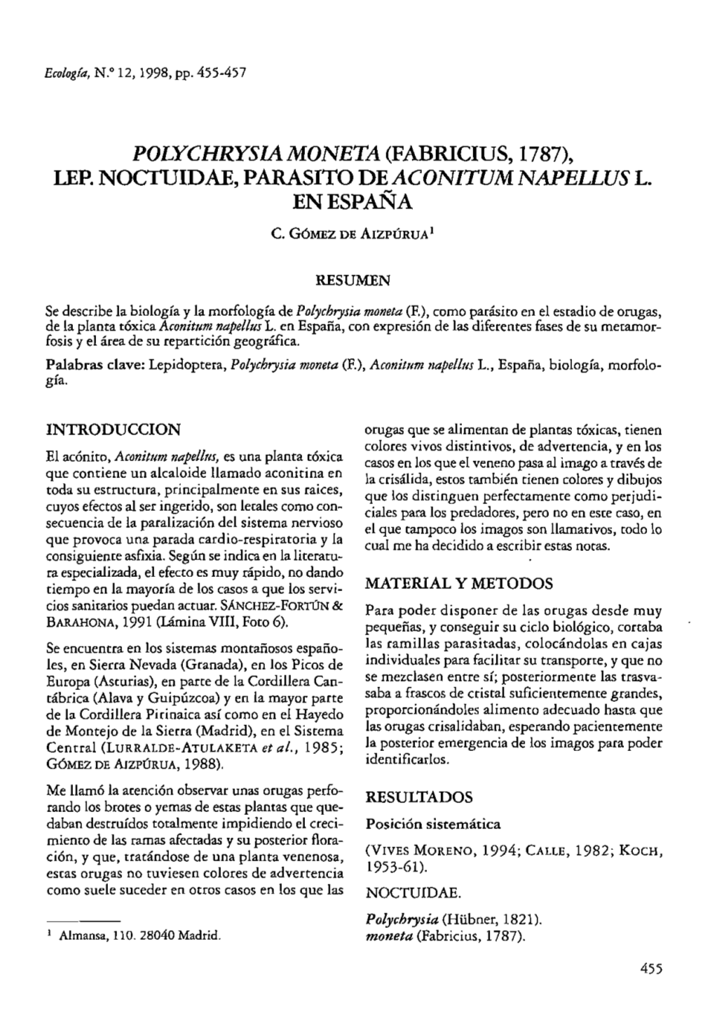 POLYCHRYSIA MONETA (Fabricms, 1787), LEP. Nociljidae, PARASITO DE ACONITUM NAPELLUS L. EN ESPAÑA