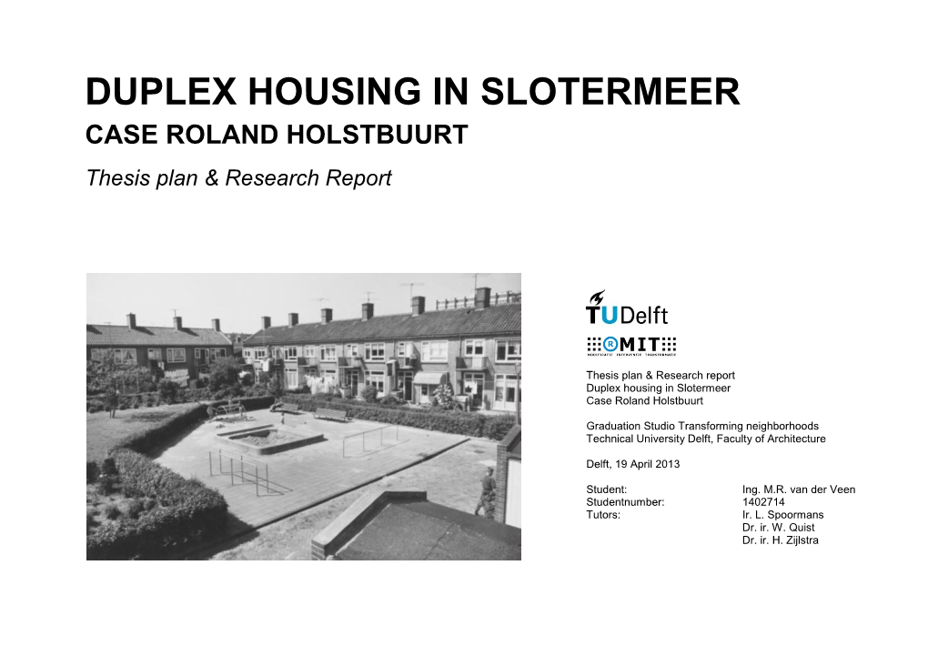 DUPLEX HOUSING in SLOTERMEER CASE ROLAND HOLSTBUURT Thesis Plan & Research Report